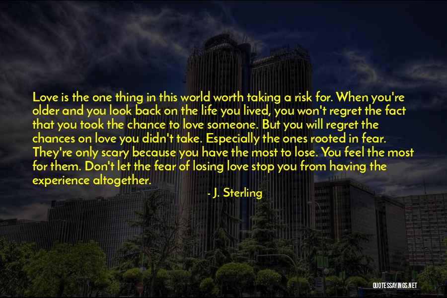 Chance And Risk Quotes By J. Sterling