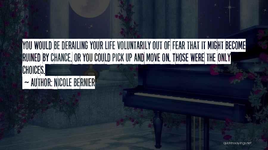 Chance And Risk Quotes By Nicole Bernier