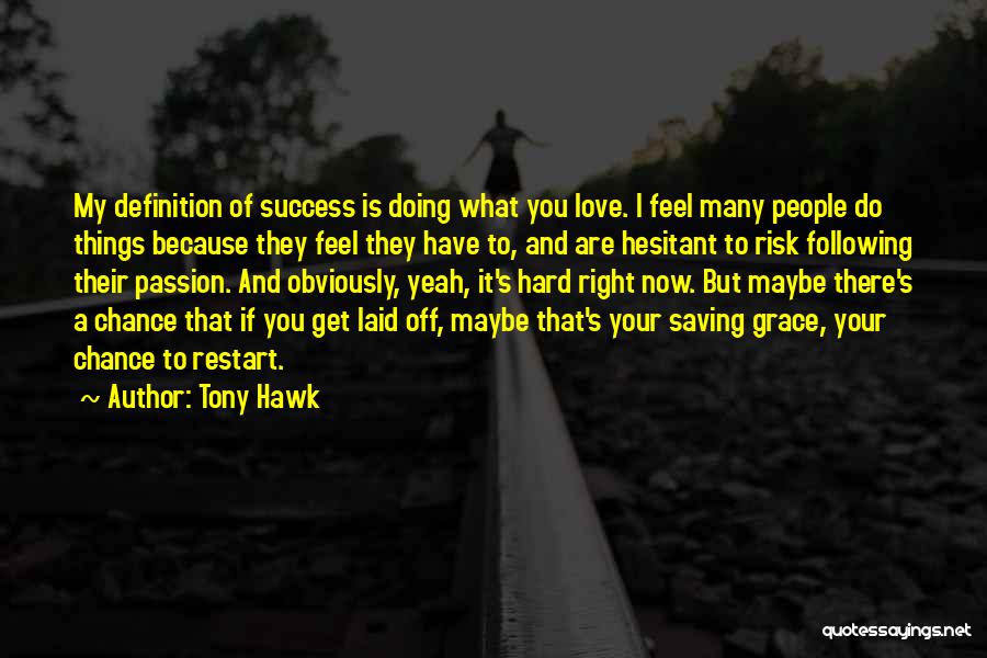 Chance And Risk Quotes By Tony Hawk