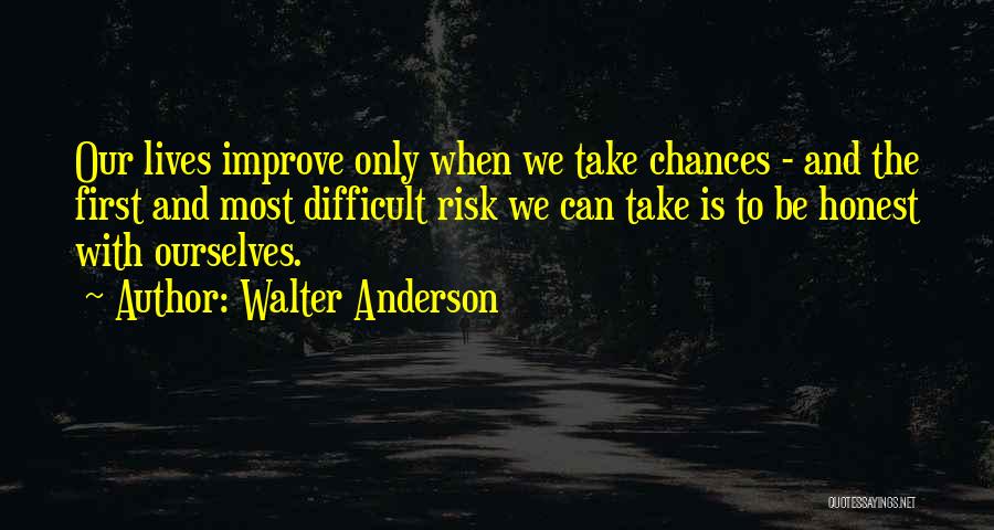 Chance And Risk Quotes By Walter Anderson