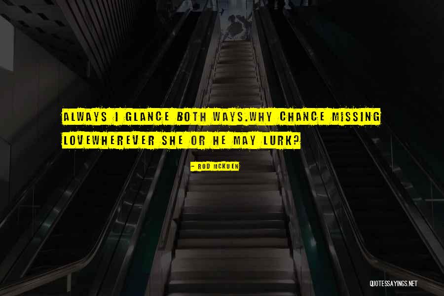 Chance Love Quotes By Rod McKuen