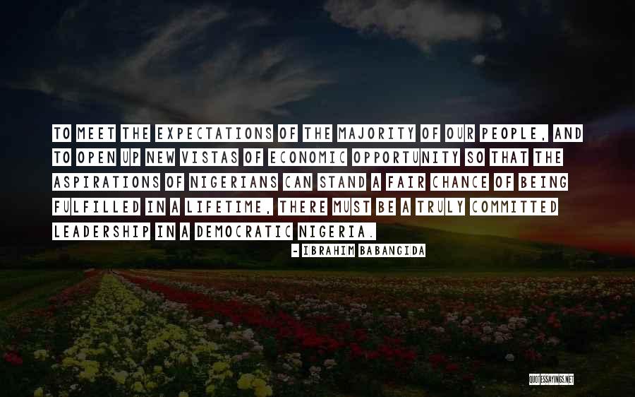Chance Of A Lifetime Quotes By Ibrahim Babangida Chance Of A Lifetime Quotes By Ibrahim Babangida