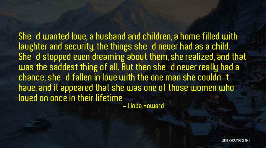 Chance Of A Lifetime Quotes By Linda Howard Chance Of A Lifetime Quotes By Linda Howard