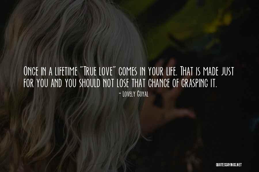 Chance Of A Lifetime Quotes By Lovely Goyal Chance Of A Lifetime Quotes By Lovely Goyal