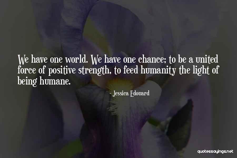 Chance Of Life Quotes By Jessica Edouard Chance Of Life Quotes By Jessica Edouard