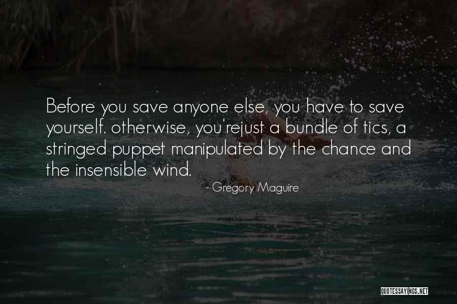 Chance Of You Quotes By Gregory Maguire Chance Of You Quotes By Gregory Maguire