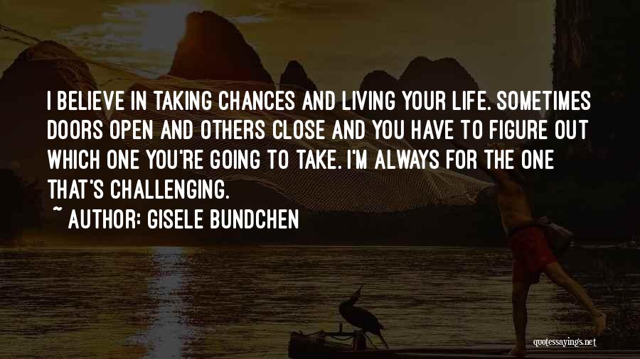 Chance Taking Quotes By Gisele Bundchen