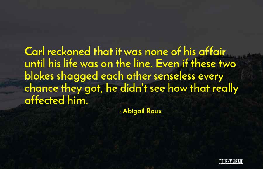Chance The Quotes By Abigail Roux Chance The Quotes By Abigail Roux