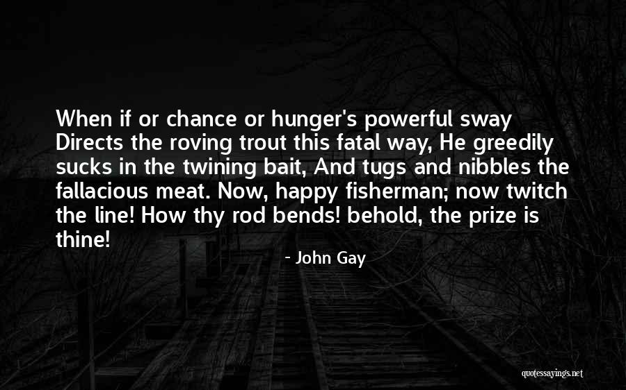 Chance The Quotes By John Gay Chance The Quotes By John Gay