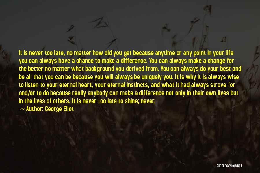 Chance To Shine Quotes By George Eliot