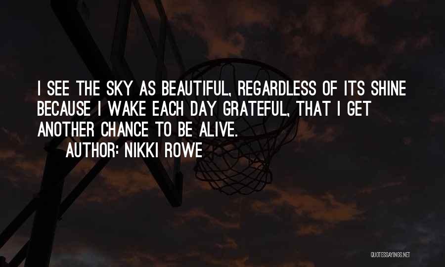 Chance To Shine Quotes By Nikki Rowe