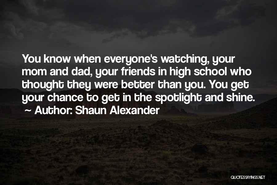 Chance To Shine Quotes By Shaun Alexander