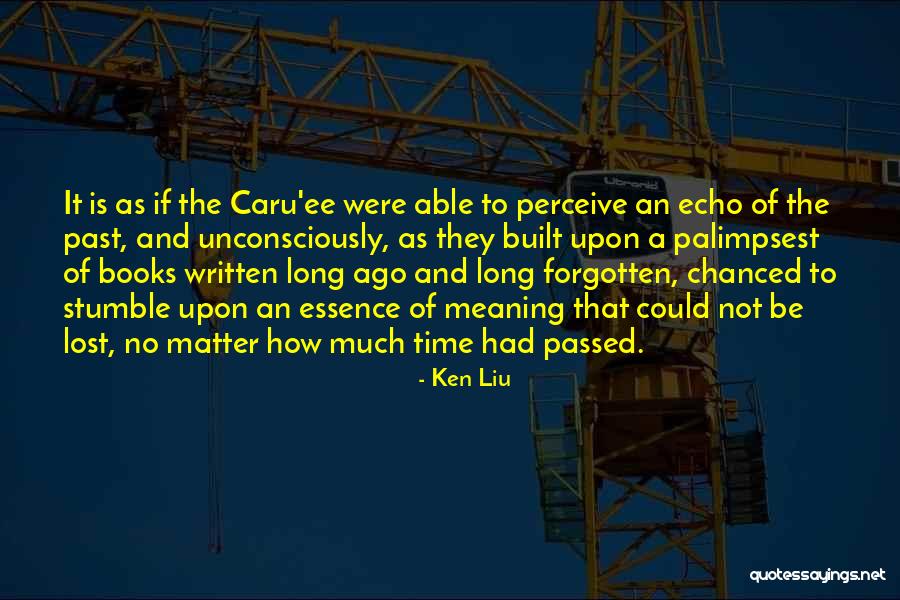 Chanced Quotes By Ken Liu Chanced Quotes By Ken Liu