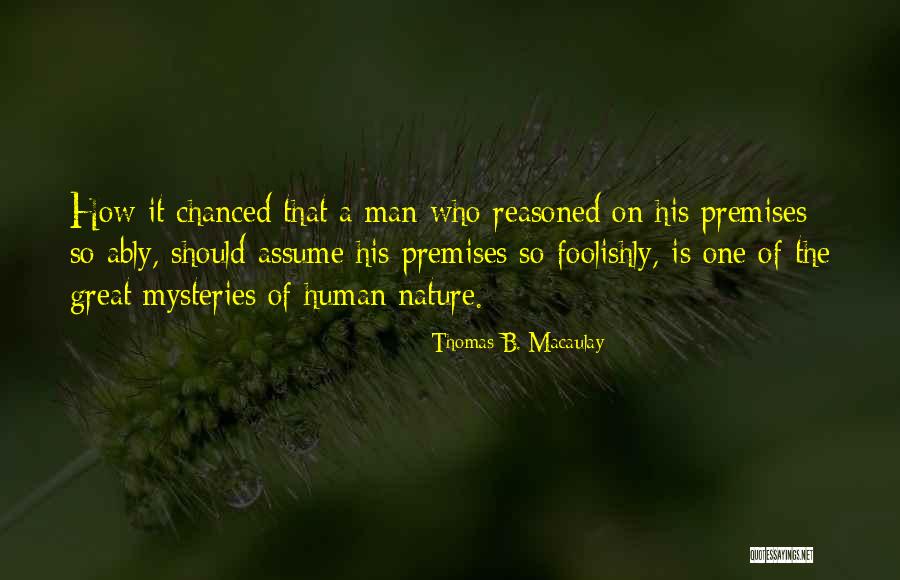 Chanced Quotes By Thomas B. Macaulay Chanced Quotes By Thomas B. Macaulay