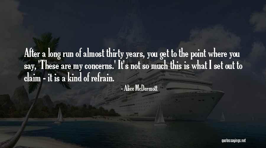Chancee Quotes By Alice McDermott Chancee Quotes By Alice McDermott