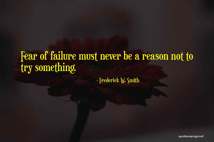 Chancee Quotes By Frederick W. Smith Chancee Quotes By Frederick W. Smith