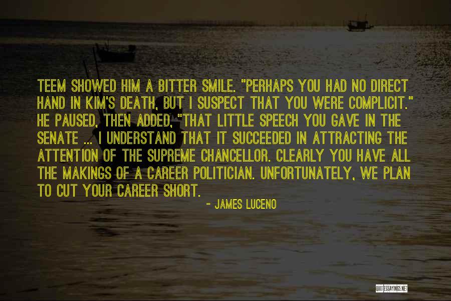 Chancellor James Quotes By James Luceno Chancellor James Quotes By James Luceno