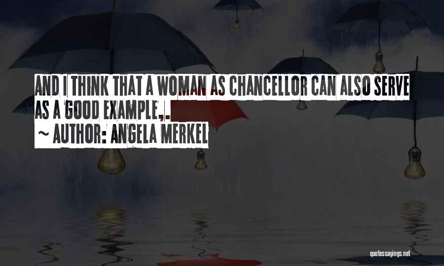 Chancellor Quotes By Angela Merkel