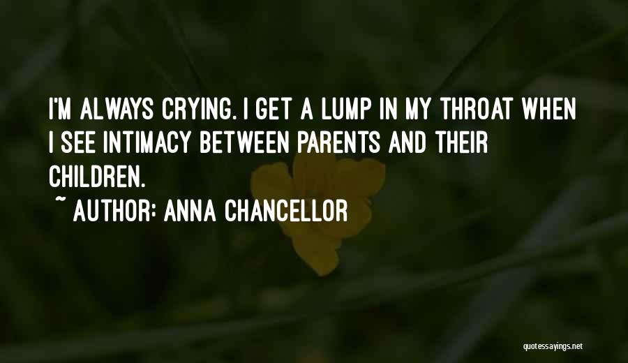 Chancellor Quotes By Anna Chancellor