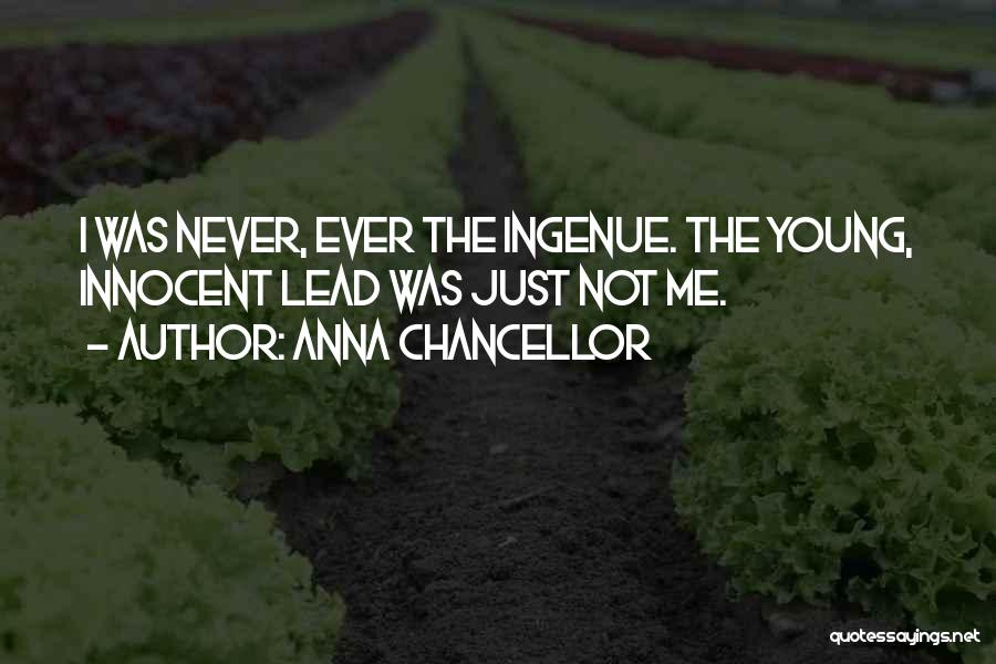 Chancellor Quotes By Anna Chancellor