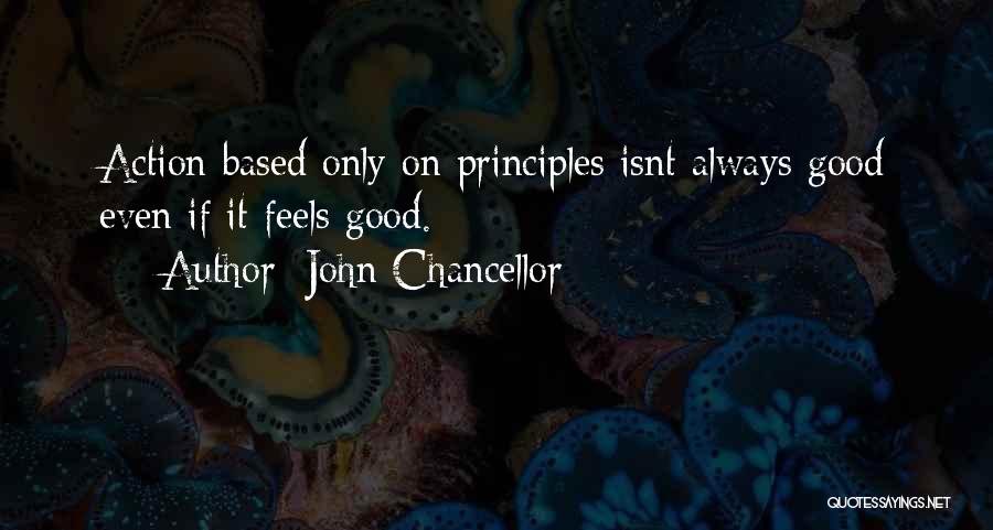 Chancellor Quotes By John Chancellor