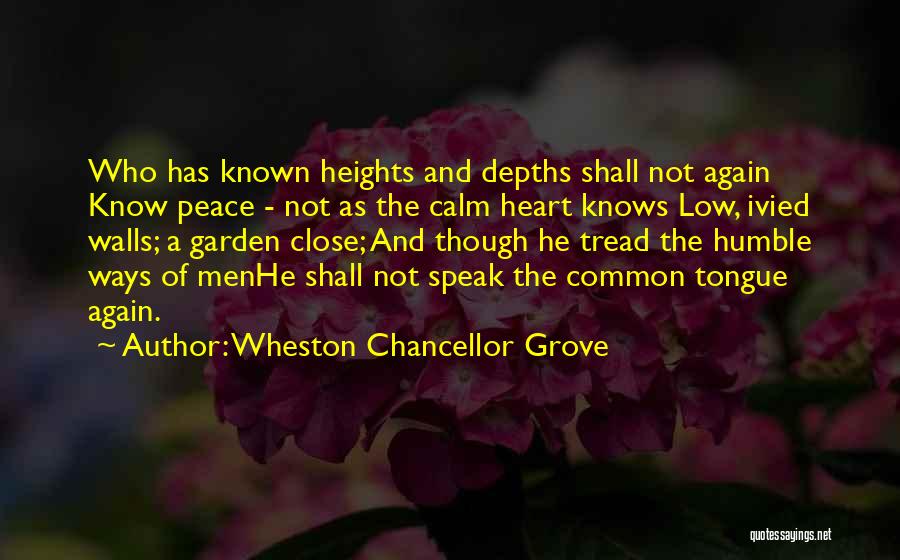 Chancellor Quotes By Wheston Chancellor Grove