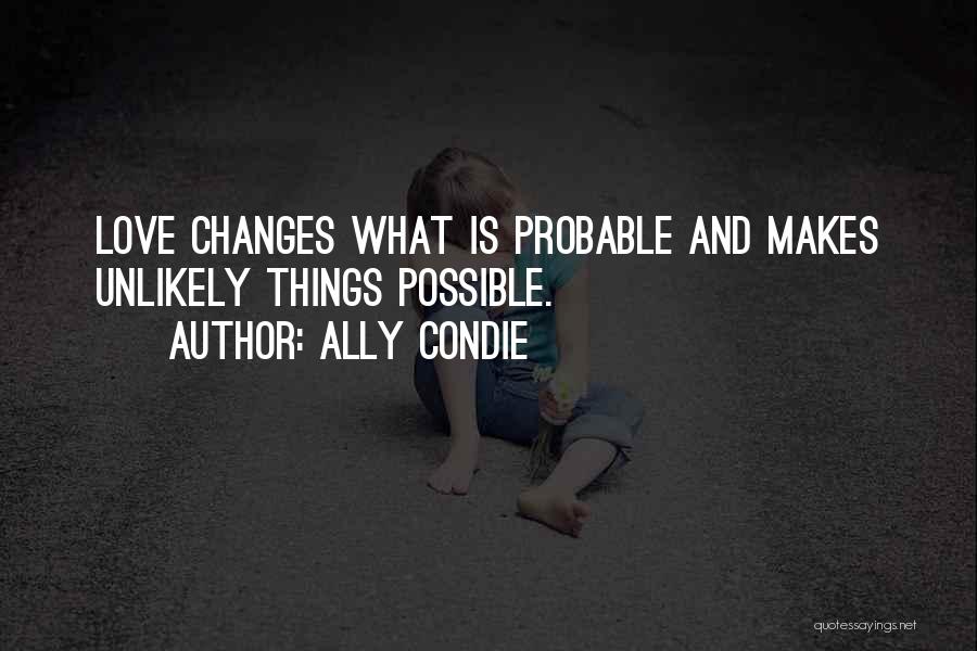 Chances And Choices Quotes By Ally Condie