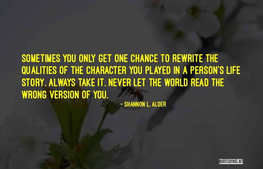 Chances And Choices Quotes By Shannon L. Alder