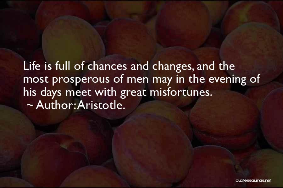 Chances And Destiny Quotes By Aristotle.