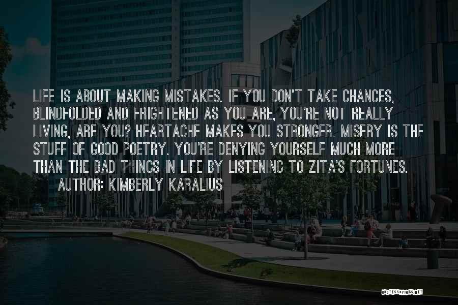 Chances And Destiny Quotes By Kimberly Karalius