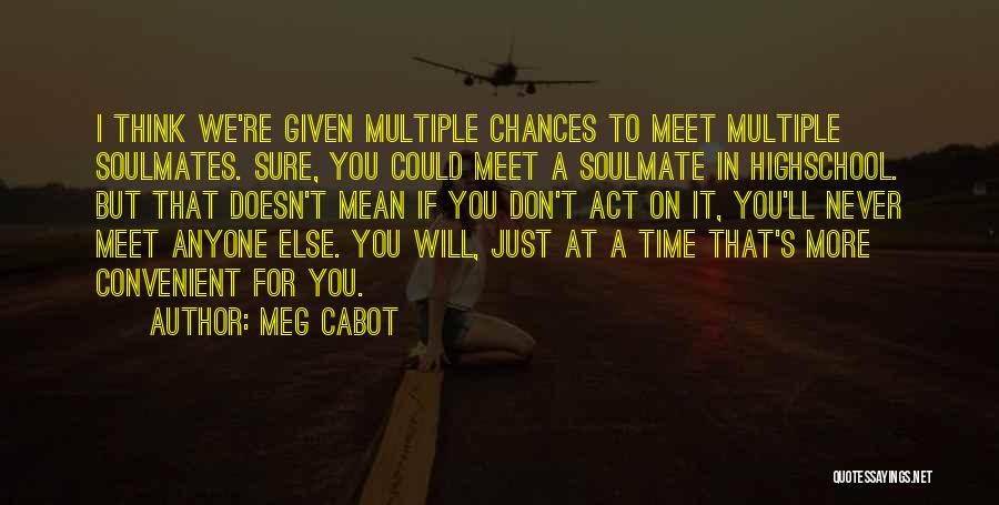 Chances And Destiny Quotes By Meg Cabot