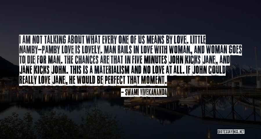 Chances And Love Quotes By Swami Vivekananda Chances And Love Quotes By Swami Vivekananda