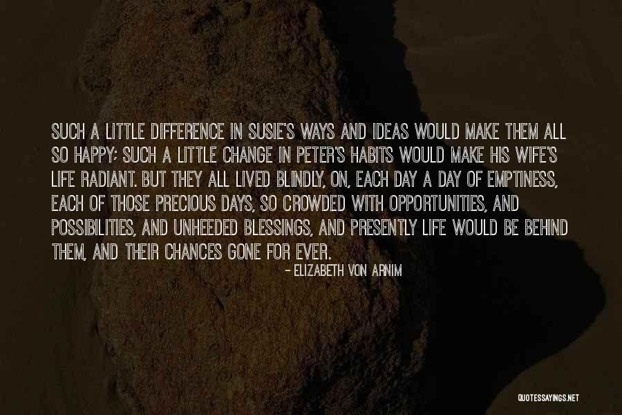 Chances And Opportunities Quotes By Elizabeth Von Arnim