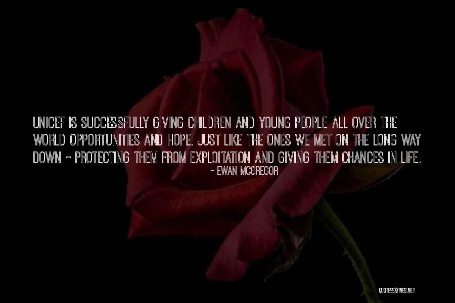 Chances And Opportunities Quotes By Ewan McGregor Chances And Opportunities Quotes By Ewan McGregor