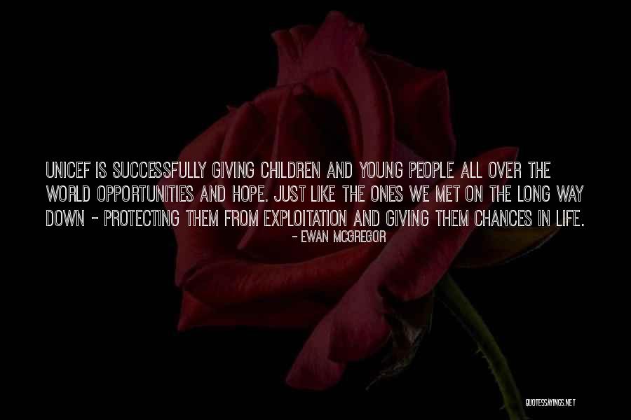 Chances And Opportunities Quotes By Ewan McGregor