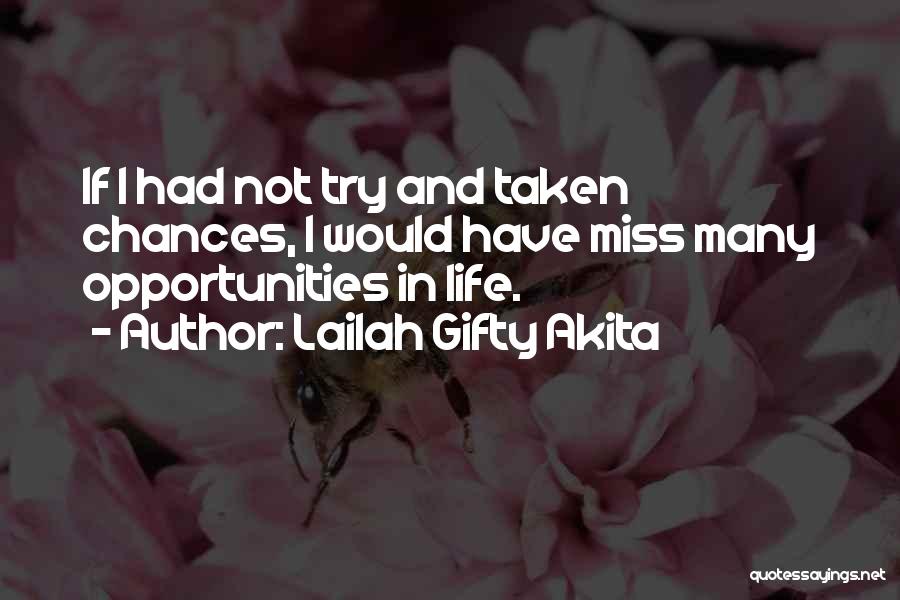 Chances And Opportunities Quotes By Lailah Gifty Akita