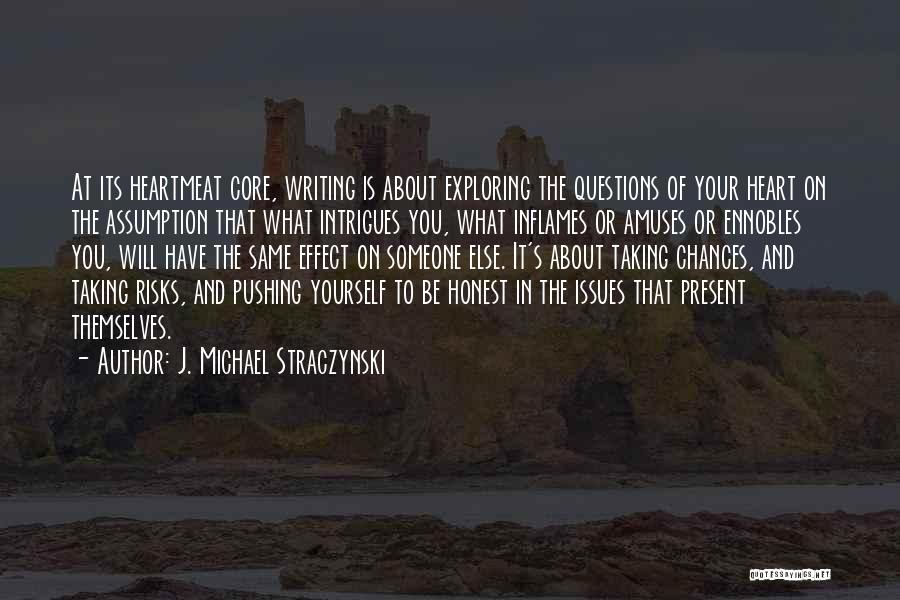Chances And Risks Quotes By J. Michael Straczynski