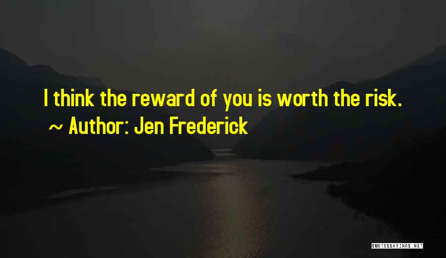 Chances And Risks Quotes By Jen Frederick