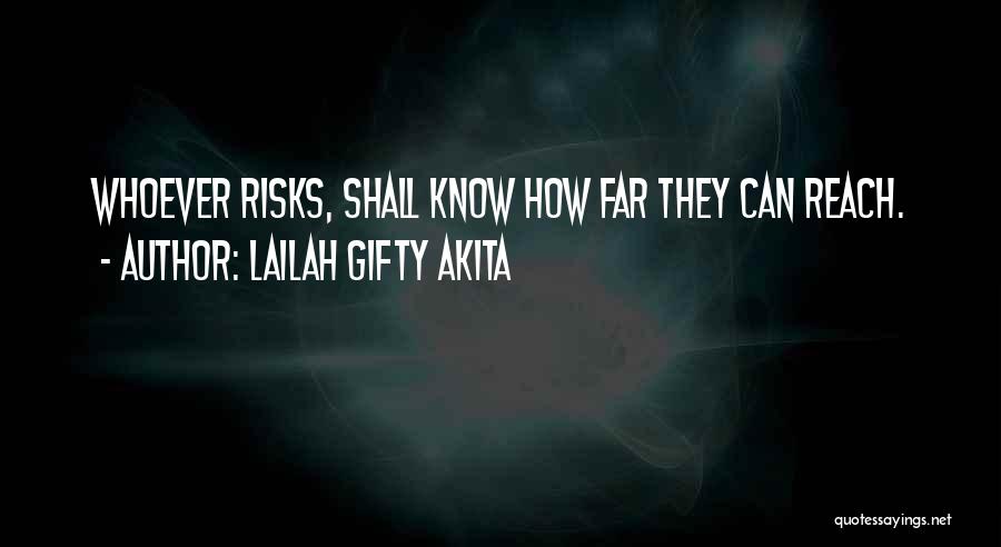 Chances And Risks Quotes By Lailah Gifty Akita