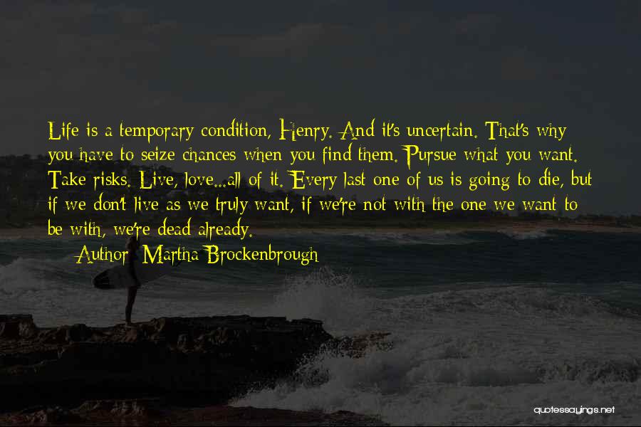 Chances And Risks Quotes By Martha Brockenbrough