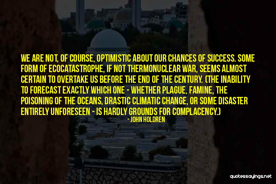 Chances For Success Quotes By John Holdren Chances For Success Quotes By John Holdren