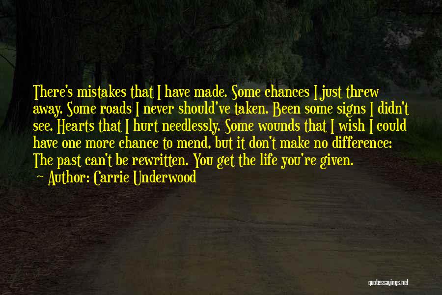 Chances Given Quotes By Carrie Underwood