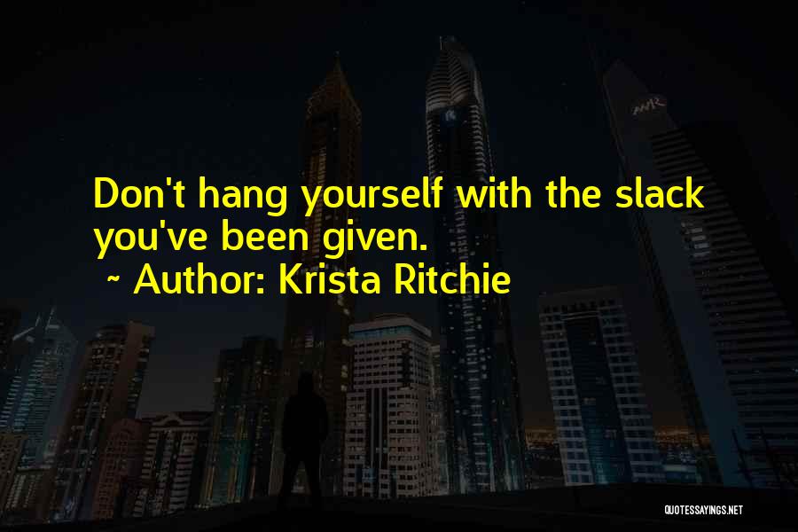 Chances Given Quotes By Krista Ritchie