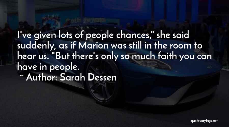 Chances Given Quotes By Sarah Dessen