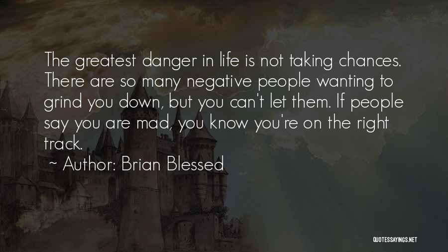 Chances In Life Quotes By Brian Blessed