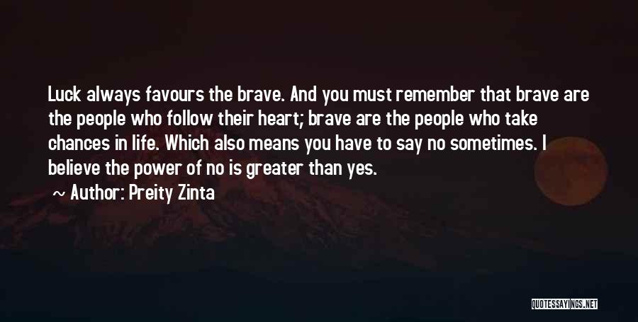 Chances In Life Quotes By Preity Zinta