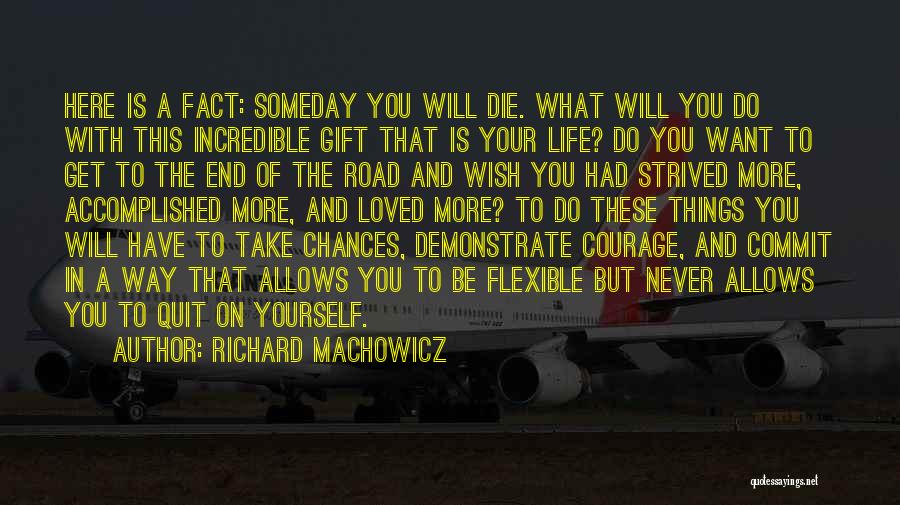 Chances In Life Quotes By Richard Machowicz