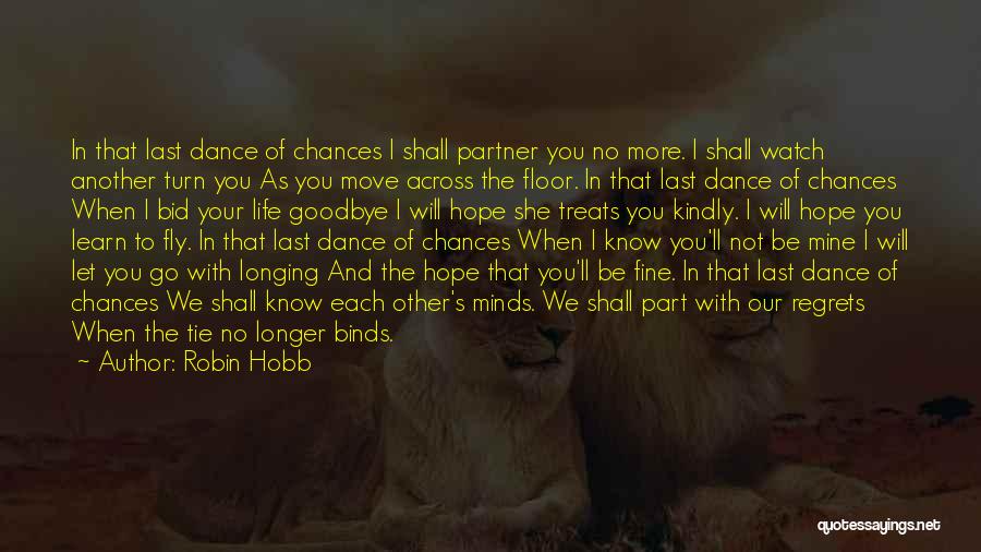 Chances In Life Quotes By Robin Hobb