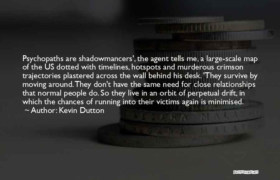 Chances In Relationships Quotes By Kevin Dutton