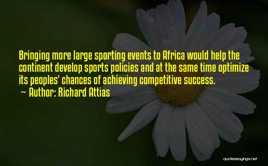 Chances In Sports Quotes By Richard Attias